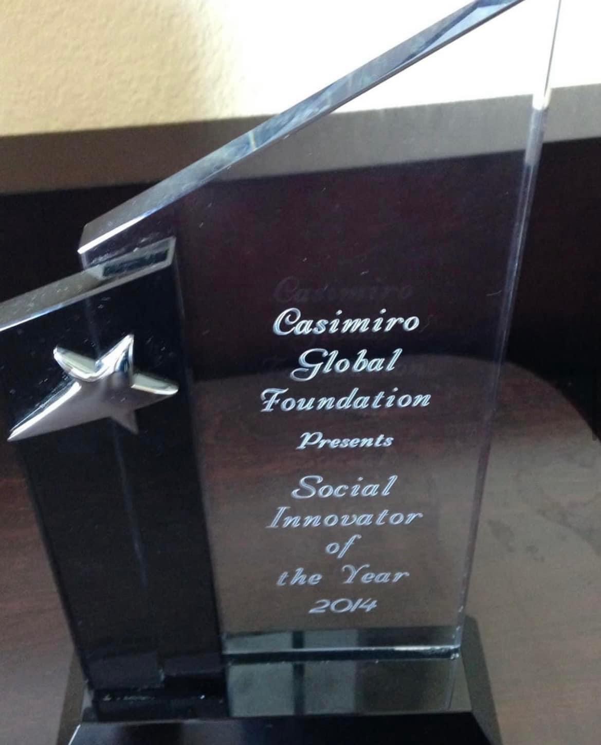 Engraved 2014 Social Innovator of the Year award from Casimiro Global Foundation